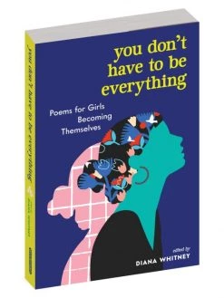 Workman Publishing You Don't Have To Be Everything Poetry Book For Kids