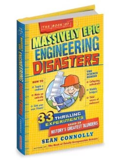 Workman Publishing The Book Of Massively Epic Engineering Disasters For Kids