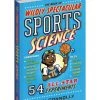 Workman Publishing The Book Of Wildly Spectacular Sports Science For Kids