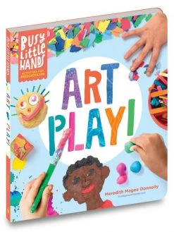 Workman Publishing Preschool Busy Little Hands: Art Play! Book For Kids